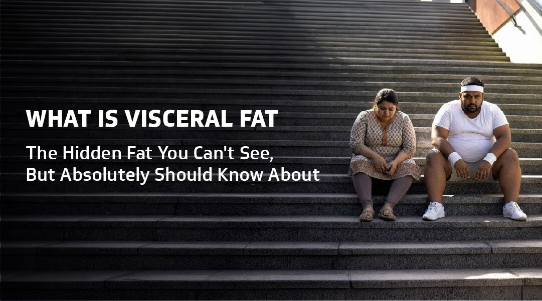 What Is Visceral Fat?